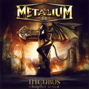 Metallium – Incubus Chapter Seven