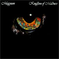 Magnum -</br> Kingdom Of Madness Magnum - Kingdom Of Madness